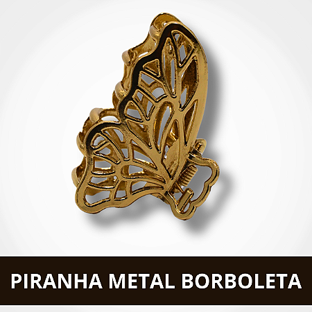 Piranha Metal Borboleta