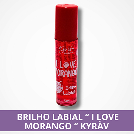 Brilho Labial " I Love Morango" Kyràv