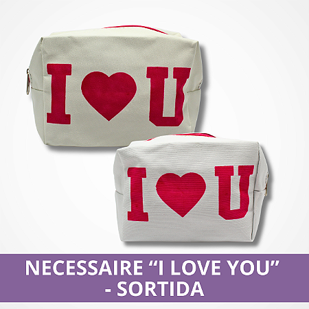 Necessaire "I Love You" - Sortida