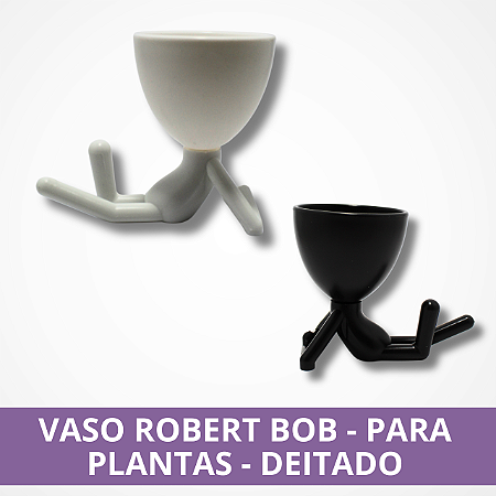 Vaso Robert Bob - Para Planta - Deitado