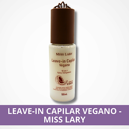 Leave-In Capilar Vegano - 10 em 1- Miss Lary