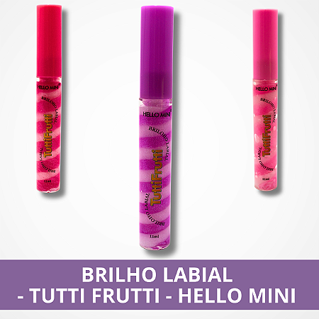 Brilho Labial - Tutti Frutti - Helo Mini