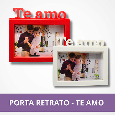 Porta Retrato - Te Amo