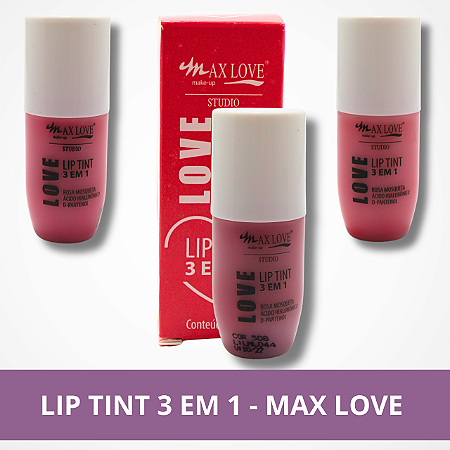 Lip Tint 3 em 1 - Max Love