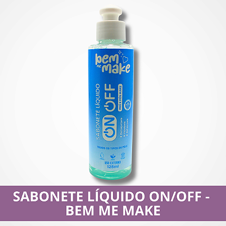 Sabonete Líquido Facial On/Off - Bem Me Make