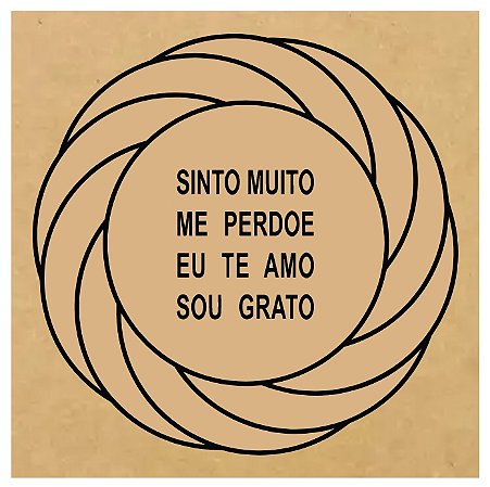 R287 - Turbilhão Ho’oponopono MDF 3mm Cru Radiestesia Radiônica
