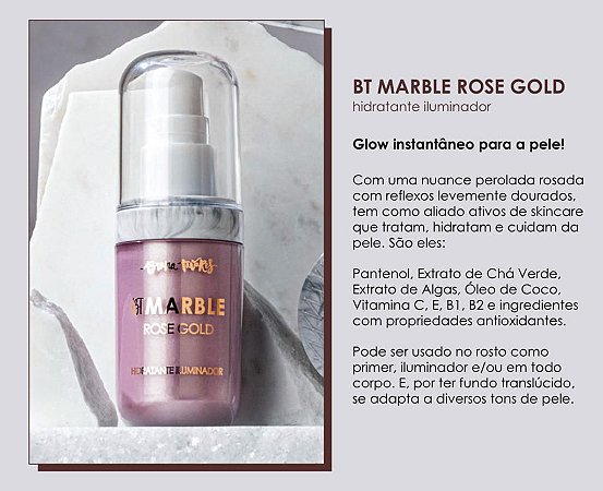Bruna Tavares - BT Marble Hidratante Rose Gold