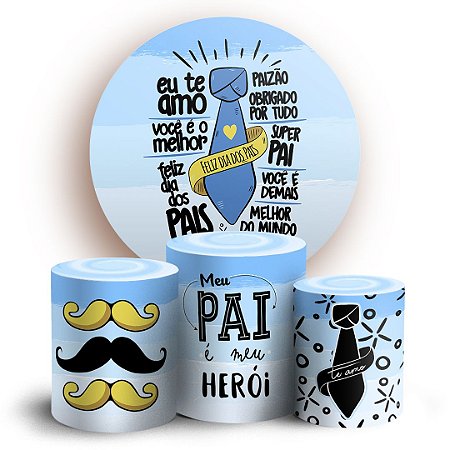 Capas Painel Redondo e Trio Cilindro Sublimado - Dia dos Pais