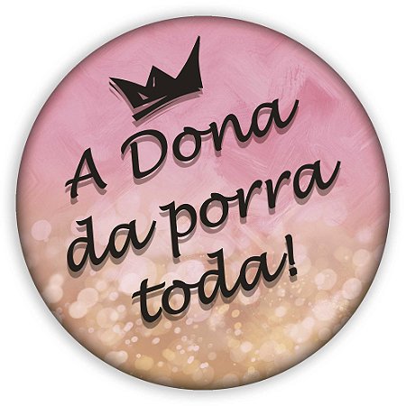 Capa Painel Redondo Sublimado - Dona da Porra Toda