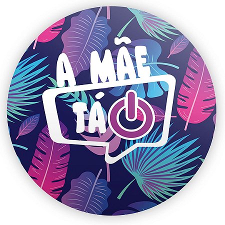 Capa Mini Painel Sublimado - A Mãe ta On