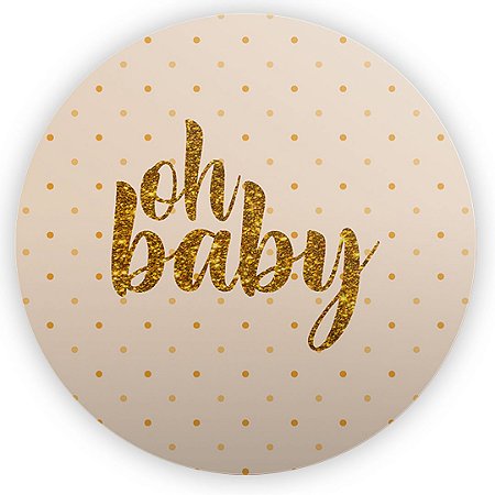 Painel Redondo - Oh Baby Bege - Sublimado 3D