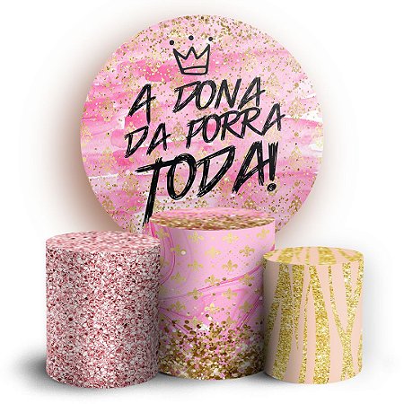 Capas Painel Redondo e Trio Cilindro Sublimado - Dona Da Porra Toda