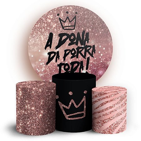 Capas Painel Redondo e Trio Cilindro Sublimado - Dona Da Porra Toda