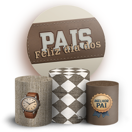 Capas Painel Redondo e Trio Cilindro Sublimado - Dia Dos Pais