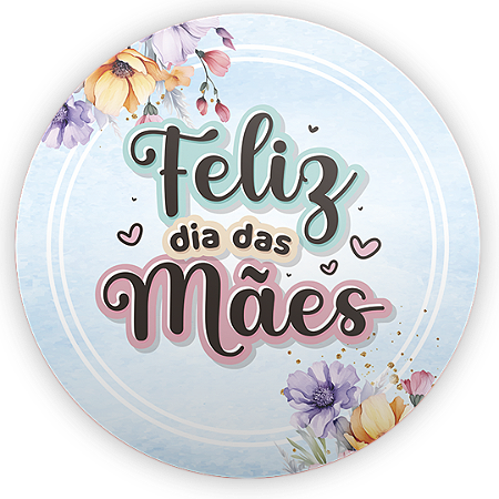 Capa Painel Redondo Sublimado - Dias das Mães
