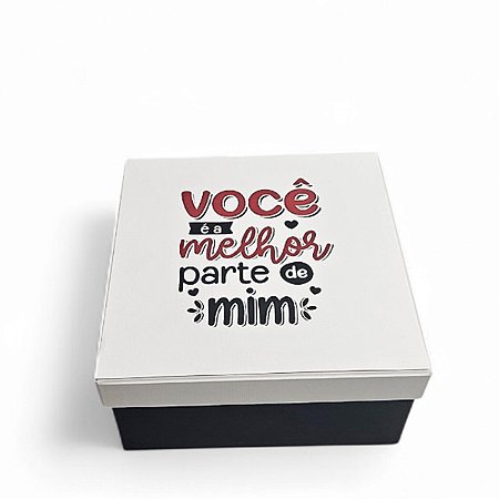 Caixa de Presente16x16x8 Cartonada Mensagem 4 VC Melhor Parte de Mim