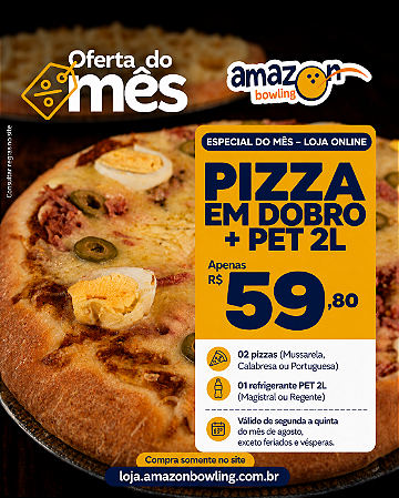 ESPECIAL DE AGOSTO - PIZZA EM DOBRO + PET 2L | SEG A QUINTA *Consulte as regras do cupom na descrição*