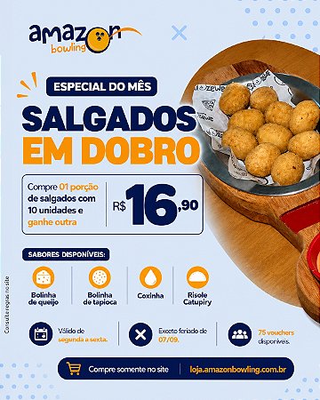 ESPECIAL DE SETEMBRO - SEG A SEXTA: Compre 01 porção de salgados (10un) e ganhe outra *Consulte as regras do cupom na descrição*.