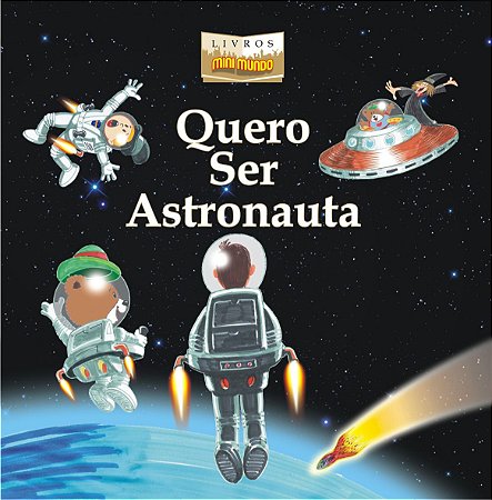 Livro Quero Ser Astronauta