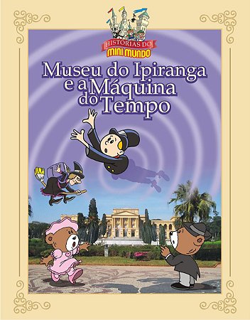 Livro O Museu do Ipiranga e a Máquina do Tempo