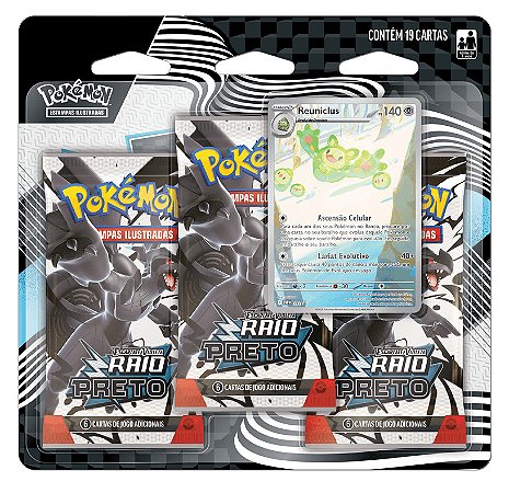 BLISTER TRIPLO POKÉMON RAIO PRETO REUNICLUS 19 CARTAS NO TOTAL