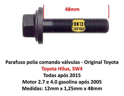 Parafuso Polia Comando Válvulas Hilux 2.7 4.0 05... Original