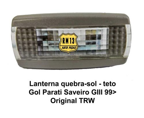 Lanterna Luz Teto Quebra Sol Interna Gol Parati Original Trw