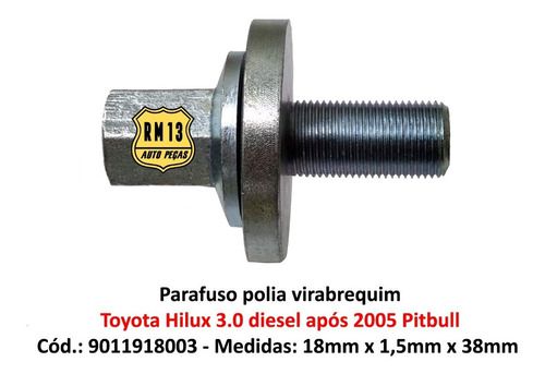 Parafuso Polia Virabrequim Central Toyota Hilux 3.0 Após 05
