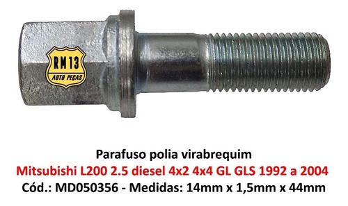 Parafuso Polia Virabrequim Central Mitsubishi L200 2.5 92a04
