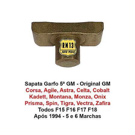 Sapata Garfo Luva 5ª Corsa Agile Astra Celta Cobalt Original