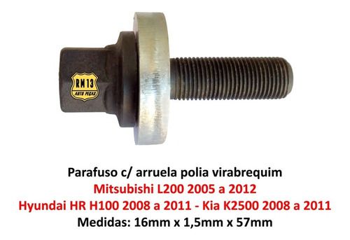Parafuso Polia Virabrequim Central Mitsubishi L200 05 A 12