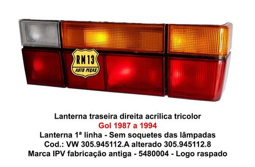Lanterna Traseira Dir. Gol Quadrado 87 A 94 Ipv Antiga Nova