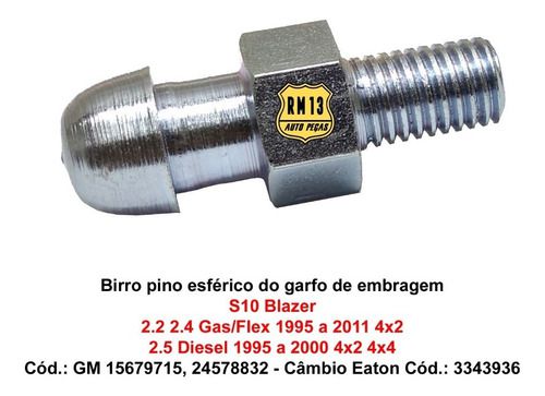 Birro Pino Esférico Grafo Embreagem S10 Blazer 2.2 2.4 -2.5d
