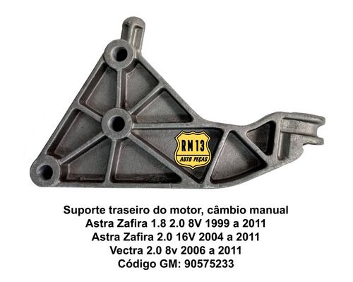Suporte Traseiro Motor Astra Zafira 99-11 Vectra 06-11 Manua