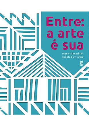 ENTRE: A ARTE É SUA