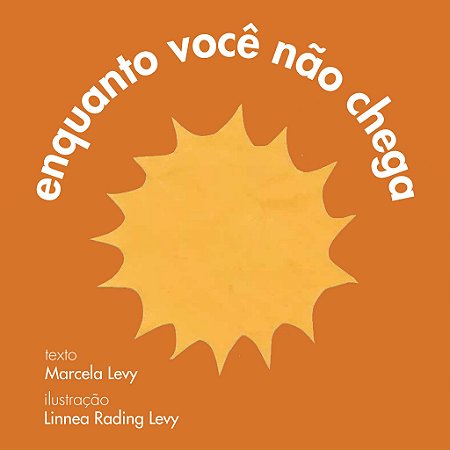 Enquanto Você Não Chega - Levy, Marcela