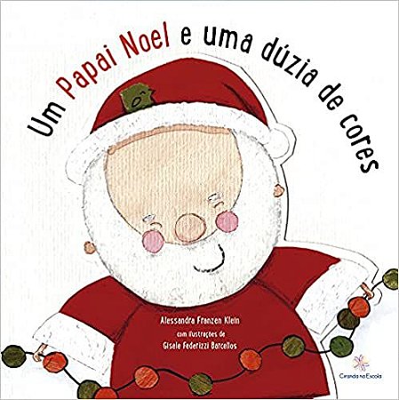 PAPAI NOEL E UMA DUZIA DE CORES, UM