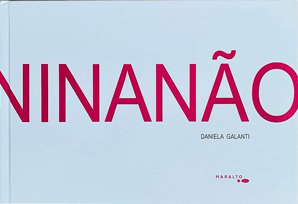 NINA NÃO - GALANTI, DANIELA