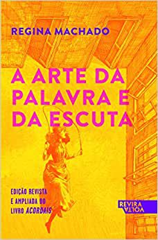 ARTE DA PALAVRA E DA ESCUTA, A