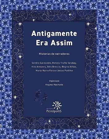 Antigamente Era Assim − Machado, Regina