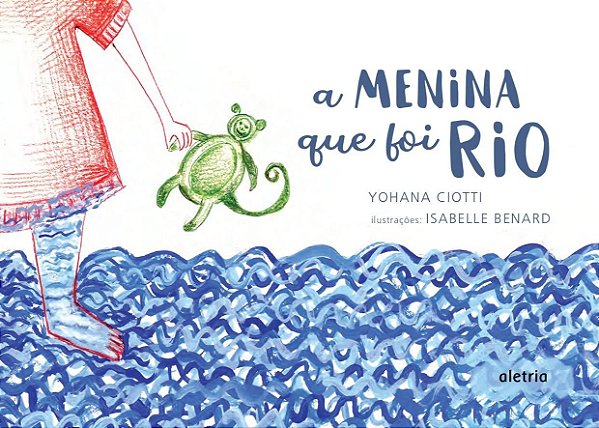 MENINA QUE FOI RIO, A