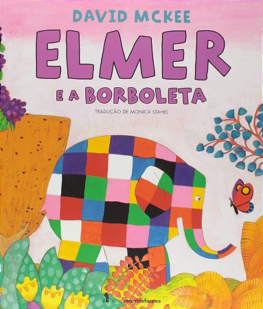 Elmer E A Borboleta − Mickee, David