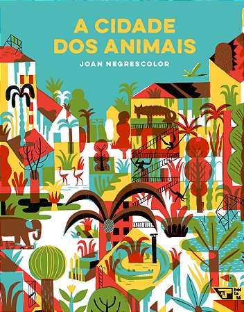 A Cidade Dos Animais − Negrescolor, Joan