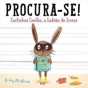 PROCURA-SE! - CARLINHOS COELHO, O LADRAO DE LIVROS