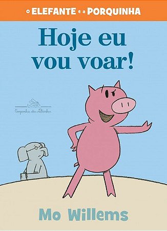 Hoje Eu Vou Voar! − Willems, Mo