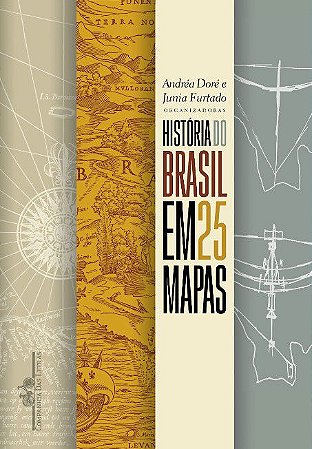 HISTORIA DO BRASIL EM 25 MAPAS