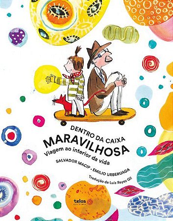 Dentro Da Caixa Maravilhosa: Viagem Ao Interior Da Vida - Macip, Salvador