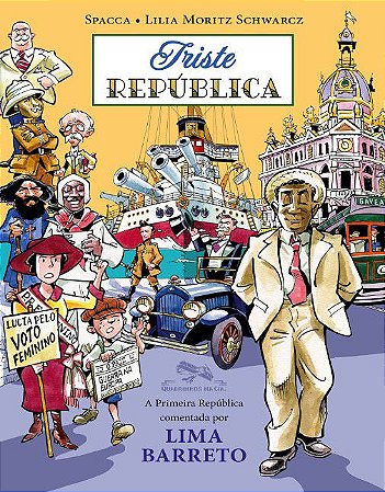Triste República: A Primeira República Comentada Por Lima Barreto − Schwarcz, Lilia Moritz