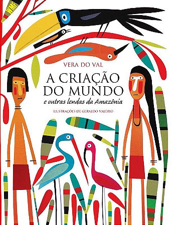 CRIACAO DO MUNDO E OUTRAS LENDAS DA AMAZONIA, A