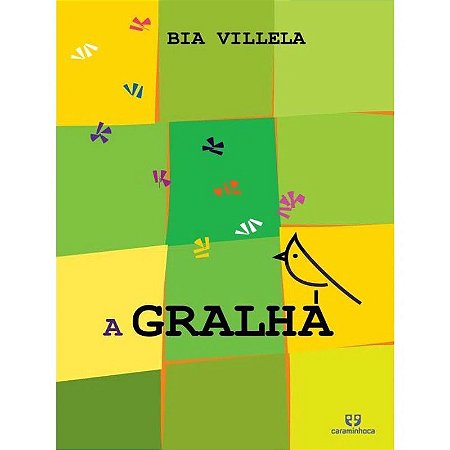 Gralha , A − Villela, Bia